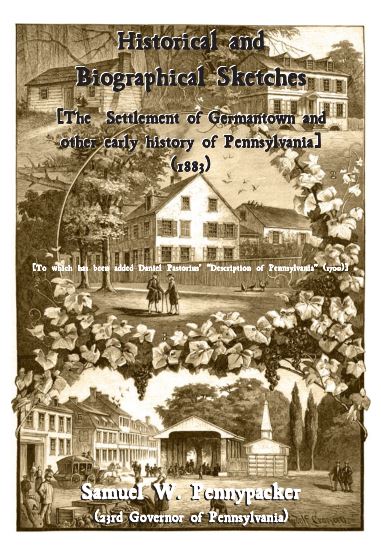 Pennypacker - Historical and Biographical Sketches ... Germantown